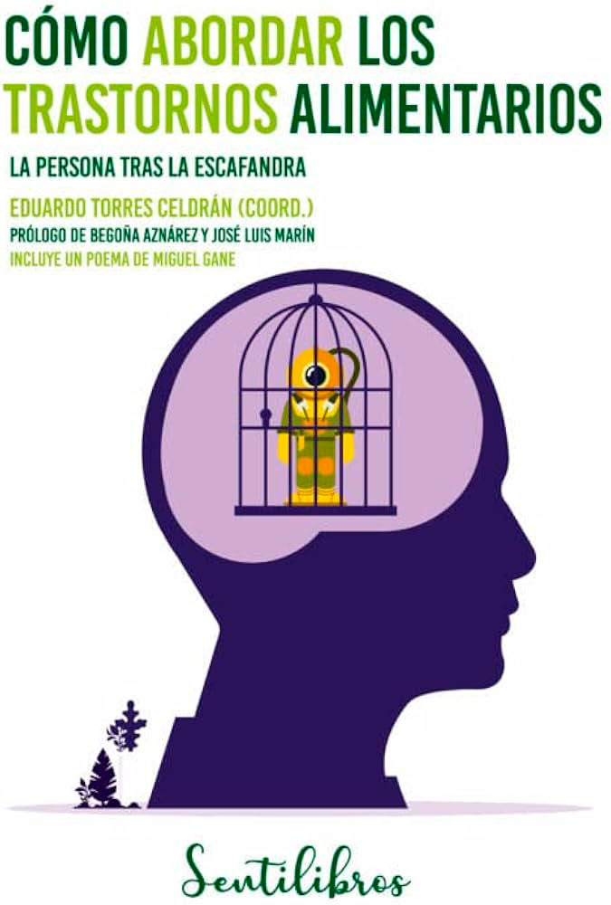 Cover of Torres, E. (2023): CÓMO ABORDAR LOS TRASTORNOS ALIMENTARIOS. Madrid: Sentir.