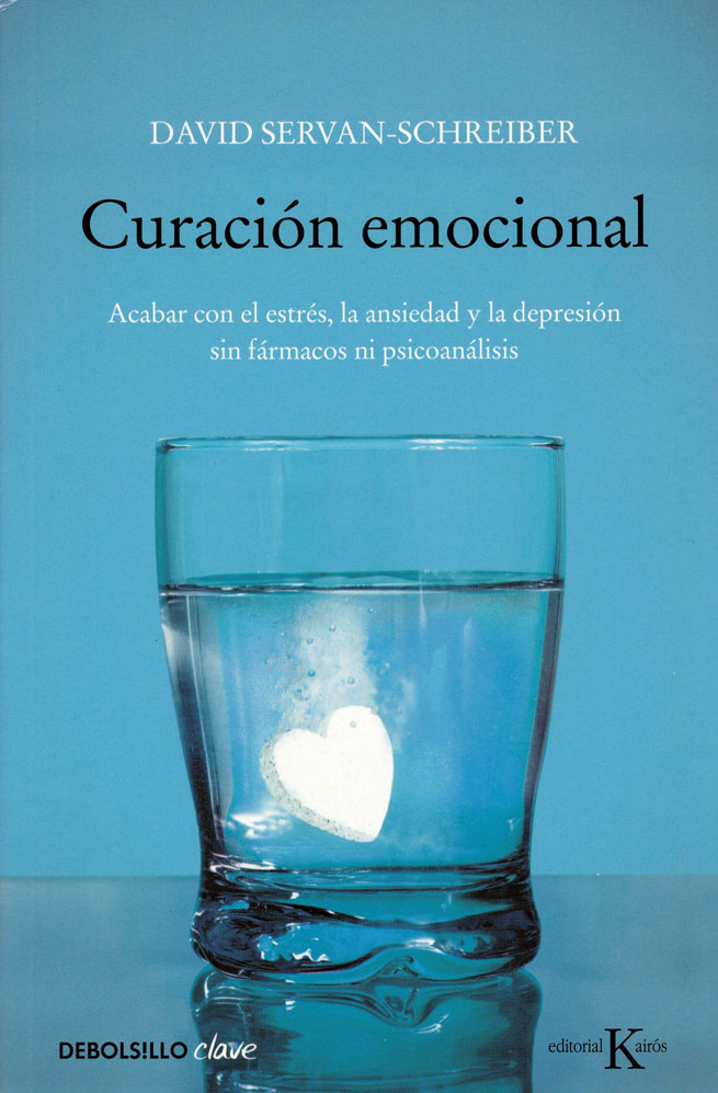 Cover of Servan- Schreiber, D. (2003): CURACIÓN EMOCIONAL. Barcelona: Kairós.