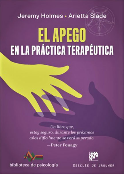 Cover of Holmes, J. (2012): TEORIA DEL APEGO Y PSICOTERAPIA. Bilbao: Desclée de Brouwer.