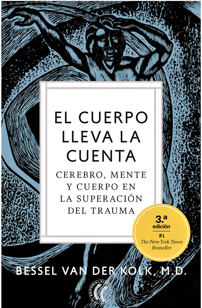 Cover of Van der Kolk, B. (2015): EL CUERPO LLEVA LA CUENTA. Barcelona: Eleftheria.