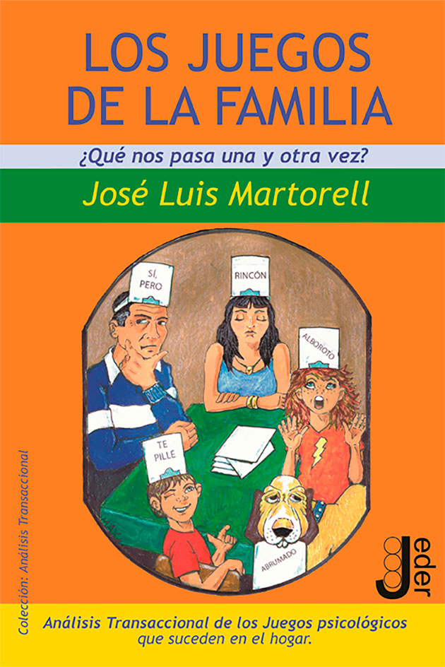 Cover of Martorell, J. L. (2022): LOS JUEGOS DE LA FAMILIA: ¿QUÉ NOS PASA UNA Y OTRA VEZ? Sevilla: Jeder.