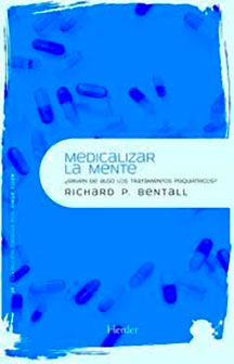 Cover of Bentall, R. (2011): MEDICALIZAR LA MENTE. Barcelona: Herder.