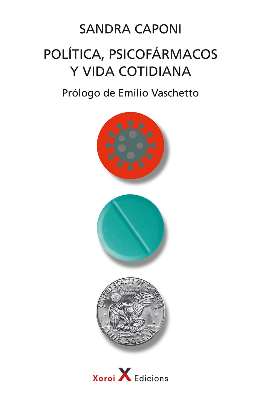 Cover of Caponi, S. (2023): POLÍTICA, PSICOFÁRMACOS Y VIDA COTIDIANA. Xoroi Edicions