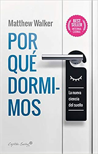 Cover of Walker, M. (2018): POR QUÉ DORMIMOS. Madrid: Capitán Swing.